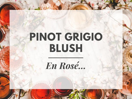 wat is pinot grigio blush?