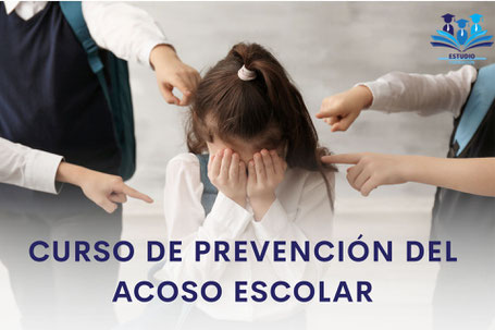 CURSO DE PREVENCIÓN Y DETECCIÓN DEL ACOSO ESCOLAR