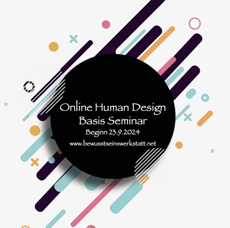 Human Design online Seminare Beginn 13.3.2024
