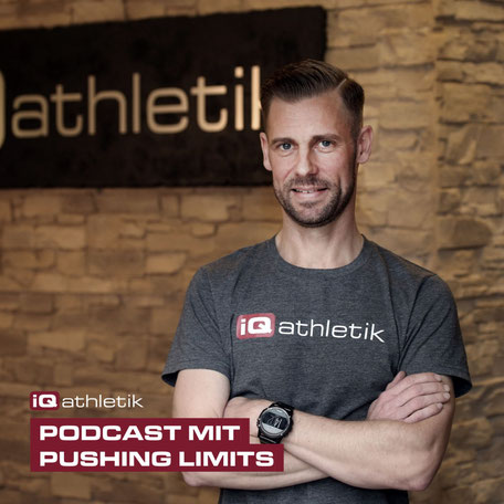 Pushing Limits Podcast mit Sebastian Mühlenhoff von iQ athletik 