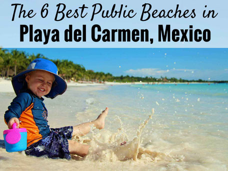 Family Can Travel Blog Post: The 6 Best Public Beaches in Playa del Carmen, Mexico
