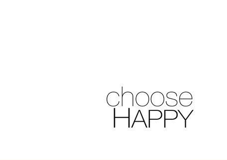 Choose Happy Free Printable Pasinga Photographs Design