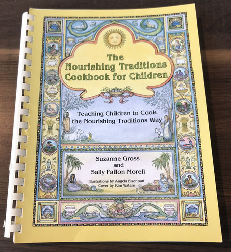 A picture of The Nourishing Traditions Cookbook for Children by Suzanne Gross and Sally Fallon Morell 