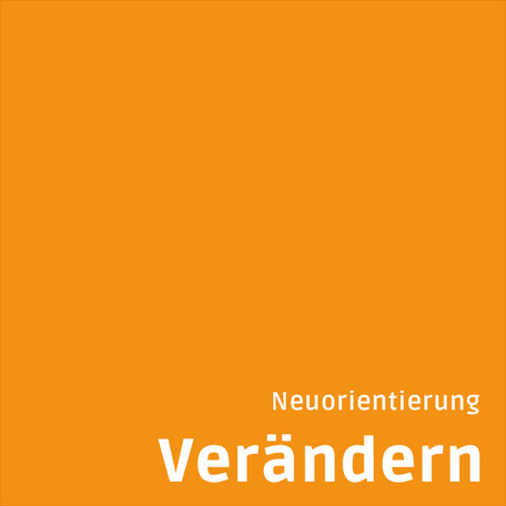 Kachel mit den Begriffen Neuorientierung und Verändern