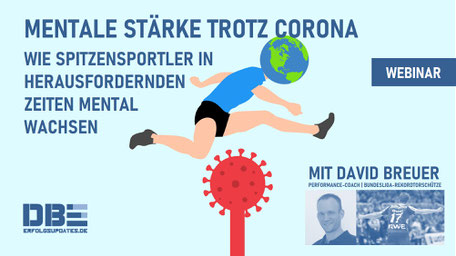 Mentale Stärke trotz Corona - Live-Webinar mit David Breuer