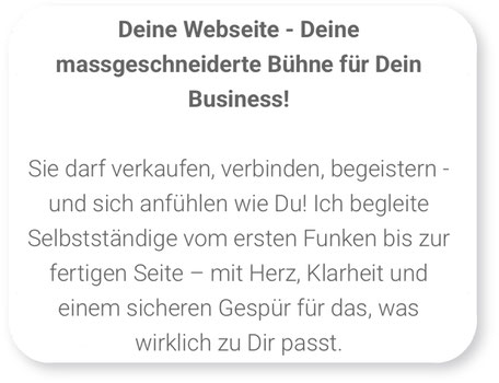 kurzer Text in einer Box Deine Webseite- Deine massgeschneiderte Bühne für Dein Business, jungo-grafik.ch