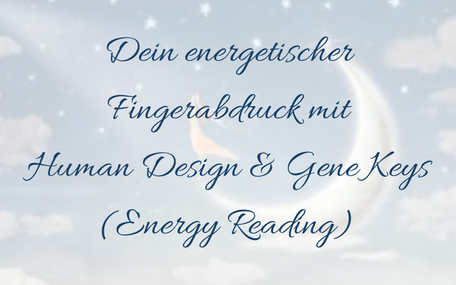 human design, gene keys, human design reading österreich deutschland, energiereading, astrologie