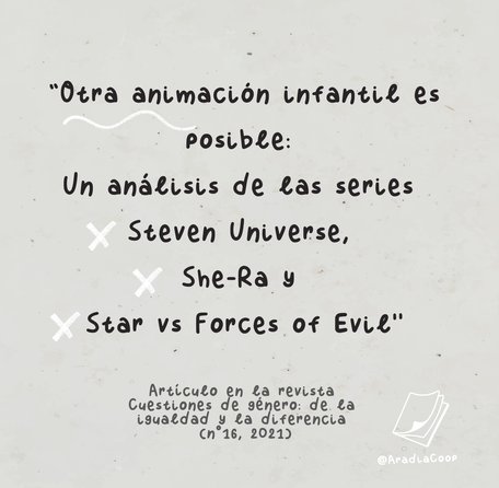 Otra animación infantil es posible: Un análisis de las seires Steven Universe, She-Ra y Star vs Forces of evil