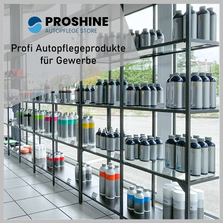 Proshine Autopflege Store Autopflegeprodukte für gewerbe