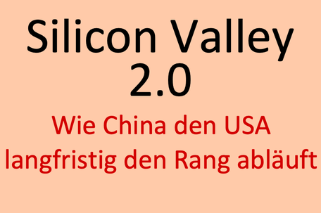 silicon valley 2.0, china usa, investor schule