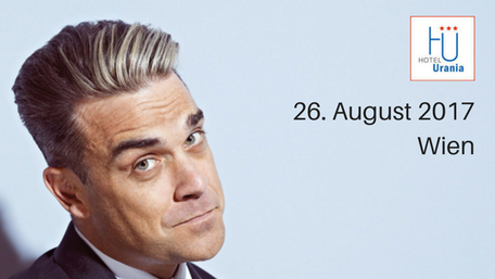 Robbie Williams wien ernst happelstadion vienna 2017 August Hotelempfehlung Hotel Urania nähe prater