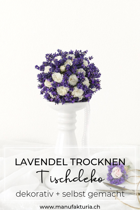 Lavendel trocknen: Tischdeko dekorativ und selbst gemacht