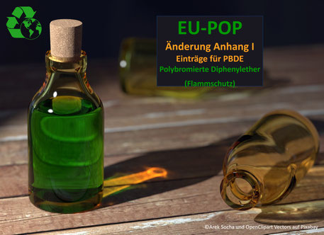 Flasche mit grüner Flüssigkeit symbolisiert die persistenten organischen Schadstoffe (POP), die in der POP-Verordnung reguliert werden. Hier geht es um Grenzwertänderungen f. Polybromierte Diphenylether (PBDE) die als Flammschutzmittel eingesetzt wurden. 