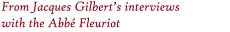 From Jacques Gilbert's interviews with the Abbe Fleuriot