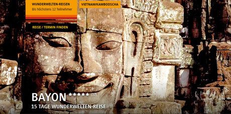 Bayon 15 Tagen Wunderweltenreisen bei SINGER Reisen & Versicherungen buchen...wunderwewx