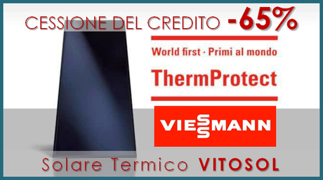 SOLARE TERMICO CON CESSIONE DEL CREDITO VIESSMANN VITOSOL