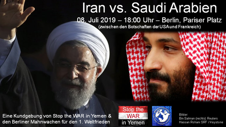 Iran vs. Saudi Arabien - eine Kundgebung von Stop the WAR in Yemen und den Berliner Mahnwachen für den 1. Weltfrieden