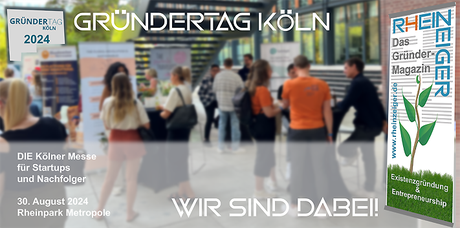 Gründertag Köln 2024 - der RheinZeiger ist wieder dabei 