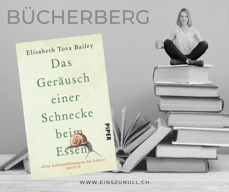 Elisabeth Tova Bailey: Das Geräusch einer Schnecke beim Essen.