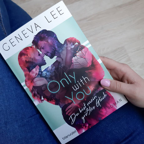 Only with you - Du bist mein größtes Glück von Geneva Lee