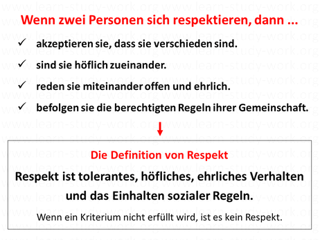 Respekt - Definition - Repekt ist tolerantes, höfliches, ehrliches Verhalten und das Einhalten sozialer Regeln- www.learn-study-work.org