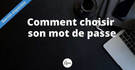 article suivant comment choisir son mot de passe ?