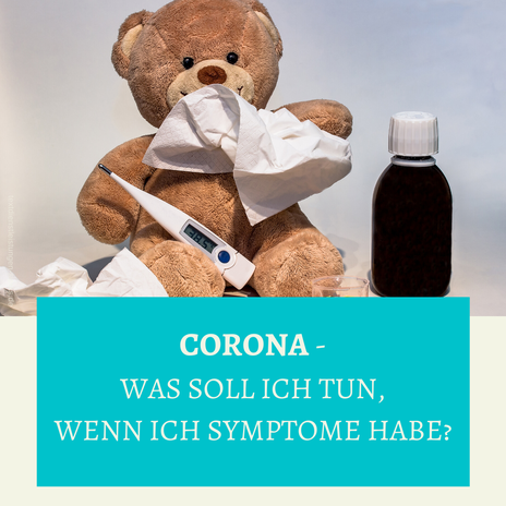 Corona - Was soll ich tun, wenn ich Symptome habe? Blog-Artikel von Texterin Sabrina Sierks aus NRW.