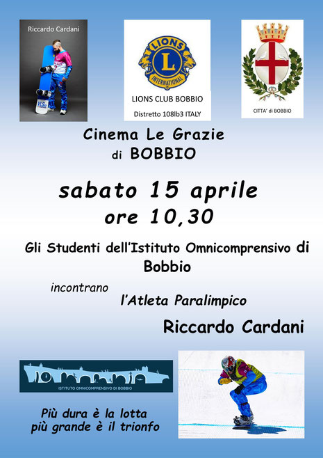 sabato 15 aprile - ore 10,30 al Cinema Le Grazie Gli Studenti dell’Istituto Omnicomprensivo di Bobbio incontrano l’Atleta Paralimpico Riccardo Cardani 