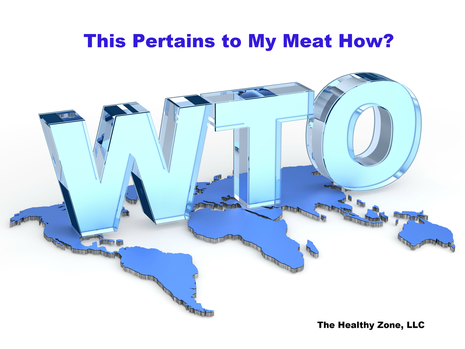 What does the WTO have to do with my meat purchase?