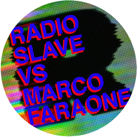 Radio Slave Vs Marco Faraone