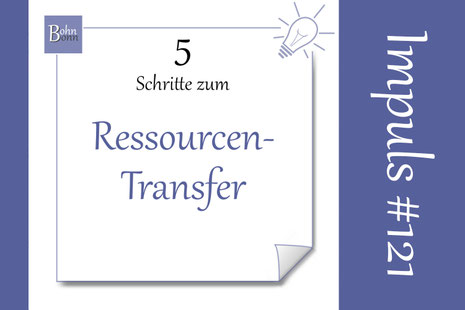 5 Schritte zum Ressourcen-Transfer