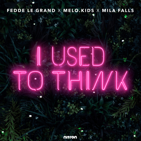 Fedde Le Grand x Melo.Kids x Mila Falls