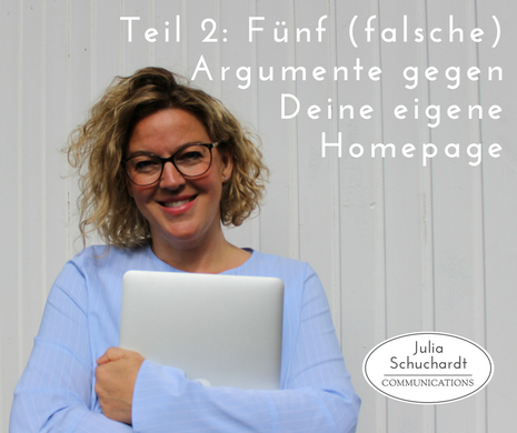 Teil 2: Fünf falsche Argumente gegen Deine eigene Homepage