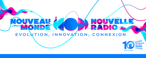Journée mondiale de la radio 2021, "Nouveau monde, nouvelle radio"