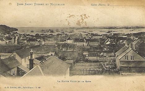 Collection personnelle. La Haute ville et la rade de Saint-Pierre. Début 20ème siècle.