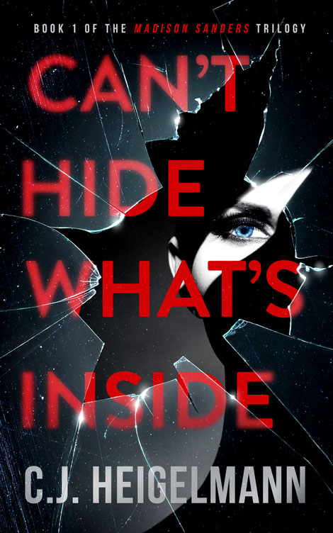 CAN'T HIDE WHAT'S INSIDE by C.J. Heigelmann