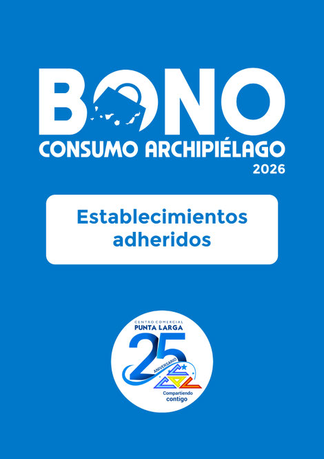 Bono Consumo Archipiélago: Establecimientos adheridos del Centro Comercial Punta Larga (Candelaria)