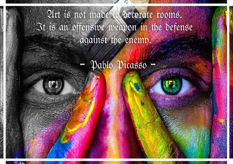 Art is not made to decorate rooms. It is an offensive weapon in the defense against the enemy. -Picasso-