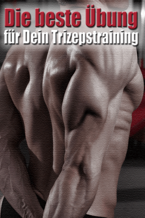 Die beste Übung für den Trizeps!