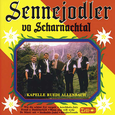 CD-Cover Sennejodler vo Scharnachtal und Kapelle Ruedi Allenbach