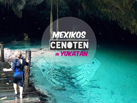 Lies auch diesen Beitrag! Die geheimnisvollen Cenoten auf der Yucatán-Halbinsel, heilige Höhlen & das Tor zur Unterwelt der Maya