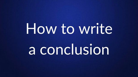 White text reading “How to write a conclusion” is centered on a plain dark blue background.