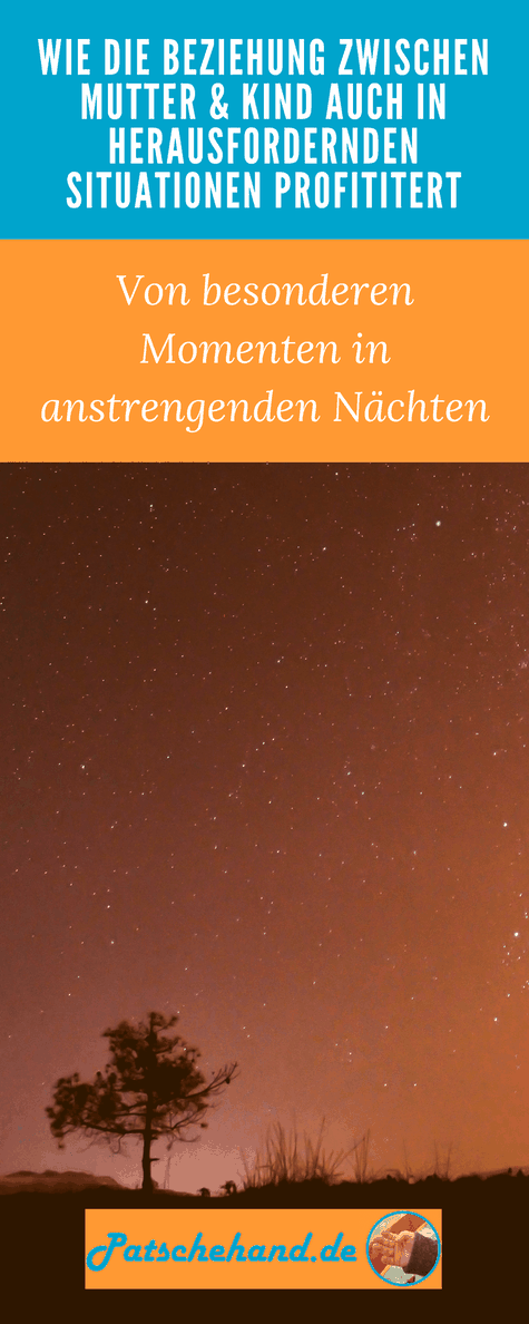 Grafik zum Pinnen auf Pinterest oder Teilen auf facebook zu anstrengenden Nächten mit Kleinkind auf Mama-Blog Patschehand.de
