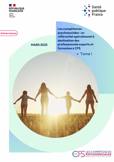 Compétences psychosociales. CPS. Référentiel opérationnel à destination des professionnels experts et formateurs CPS. Fiches d'activités CPS.
