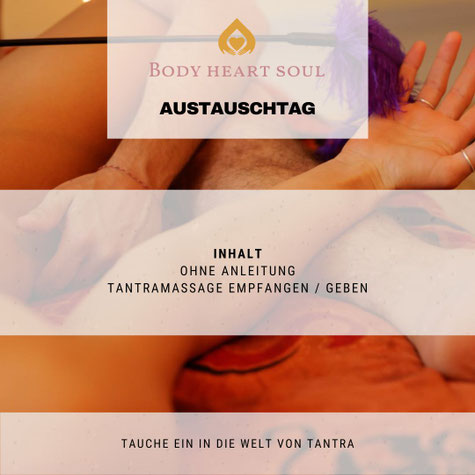 Werbung für einen „Body Heart Soul“-Austauschtag mit unangeleitetem Geben und Empfangen von Tantramassage, unter dem Motto „Tauche ein in die Welt von Tantra.“