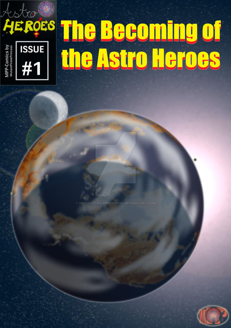 Original-Cover meines 1. Astro Heroes-Comicheftes, an welchem ich seit August 2021 arbeite