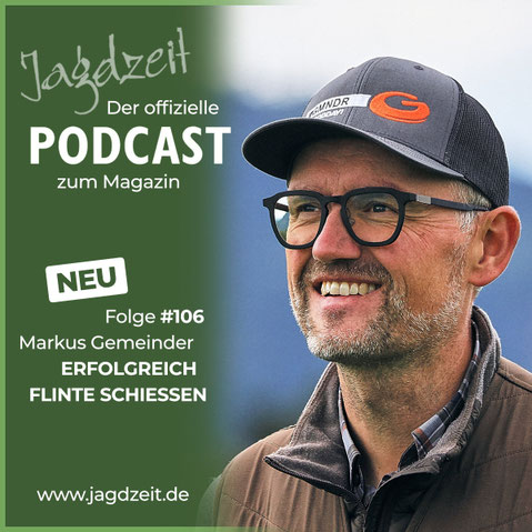Jagdzeit International Podcast Folge #106: Markus Gemeinder – erfolgreich Flinte schießen