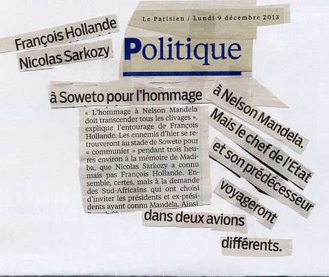 Enormes, qu'ils seront ces adieux au Grand Monsieur  de la planète, au Grand Nelson Mandela, ce 10 décembre 2013 à Soweto  ! mais nous, en France, il faut que l'on se fasse remarquer ... ah, misère-de-misère...