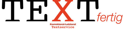 TEXTfertig Korrektorat Lektorat leistet mittlerweile einen umfassenderen Text-Service als reines Korrektorat und Lektorat und heißt darum nun TEXTfertig Textservice