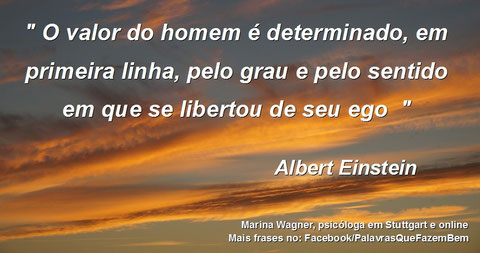 Palavras que fazem bem, Ego, Albert Einstein